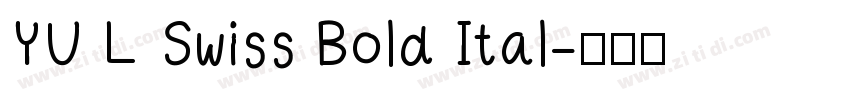 YU L Swiss Bold Ital字体转换